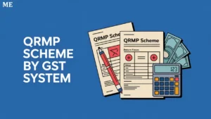 QRMP Scheme Under GST: A Complete Guide