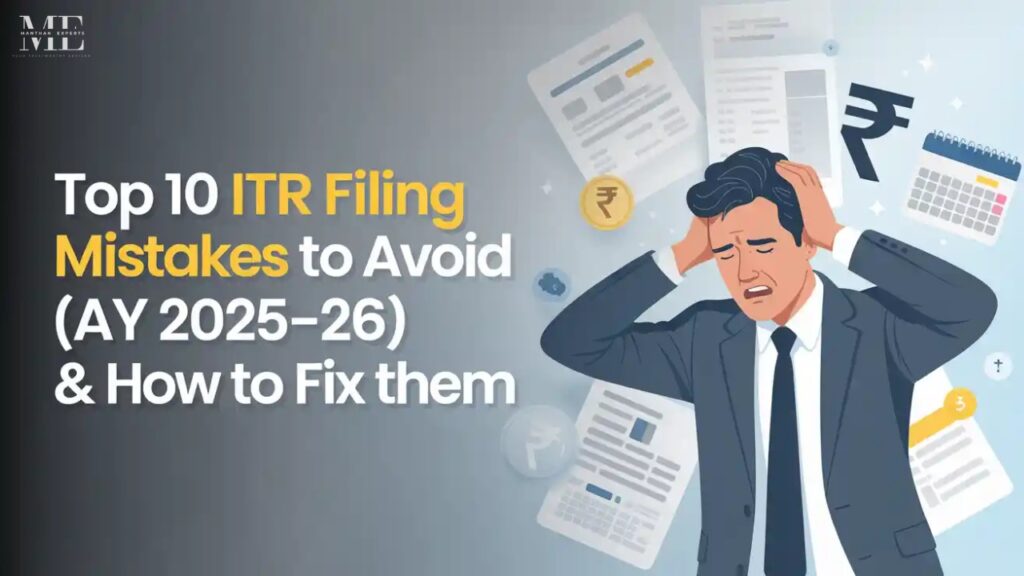 Top 10 ITR Filing Mistakes to Avoid (AY 2025–26) & How to Fix Them